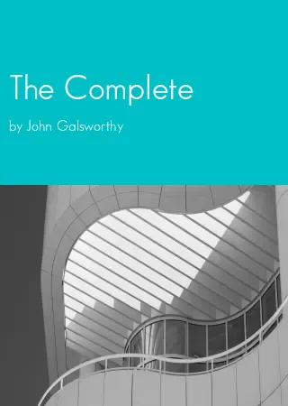 The Complete by John Galsworthy pdf Book