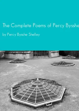 The Complete Poems of Percy Bysshe Shelley by Percy Bysshe Shelley pdf Book