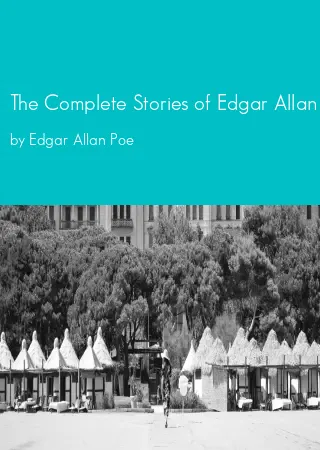 The Complete Stories of Edgar Allan Poe by Edgar Allan Poe pdf Book