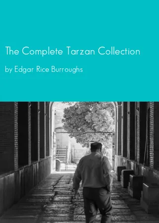 The Complete Tarzan Collection by Edgar Rice Burroughs pdf Book