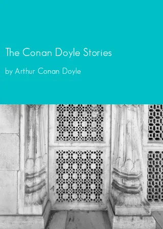 The Conan Doyle Stories by Arthur Conan Doyle pdf Book