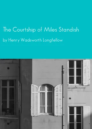 The Courtship of Miles Standish by Henry Wadsworth Longfellow pdf Book