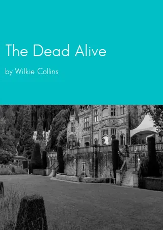 The Dead Alive by Wilkie Collins pdf Book