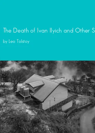 The Death of Ivan Ilyich and Other Stories by Leo Tolstoy pdf Book