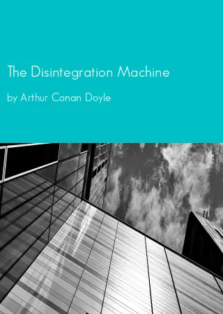 The Disintegration Machine by Arthur Conan Doyle pdf Book