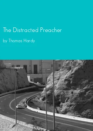 The Distracted Preacher by Thomas Hardy pdf Book