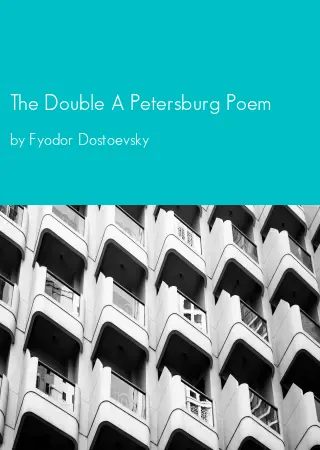 The Double A Petersburg Poem by Fyodor Dostoevsky pdf Book