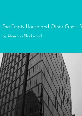 The Empty House and Other Ghost Stories by Algernon Blackwood pdf Book