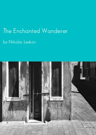 The Enchanted Wanderer by Nikolai Leskov pdf Book