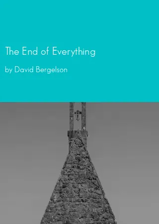 The End of Everything by David Bergelson pdf Book