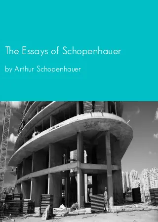 The Essays of Schopenhauer by Arthur Schopenhauer pdf Book