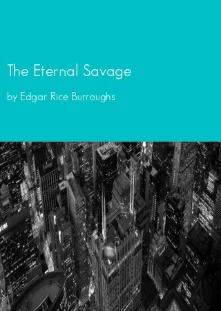 The Eternal Savage by Edgar Rice Burroughs pdf Book