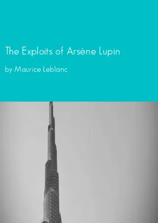 The Exploits of Arsène Lupin by Maurice Leblanc pdf Book