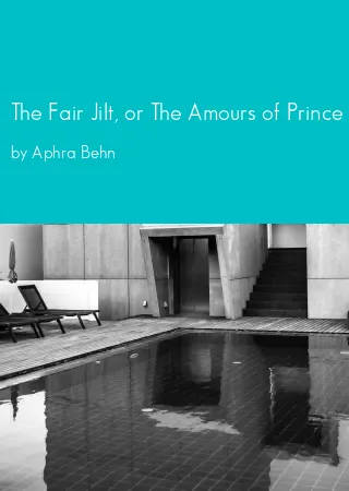 The Fair Jilt, or The Amours of Prince Tarquin and Miranda by Aphra Behn pdf Book