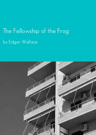 The Fellowship of the Frog by Edgar Wallace pdf Book