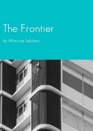 The Frontier by Maurice Leblanc pdf Book