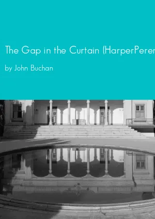 The Gap in the Curtain (HarperPerennial) by John Buchan pdf Book