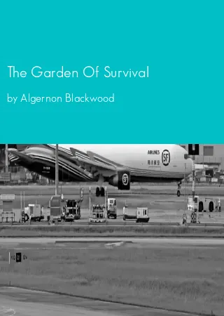 The Garden Of Survival by Algernon Blackwood pdf Book