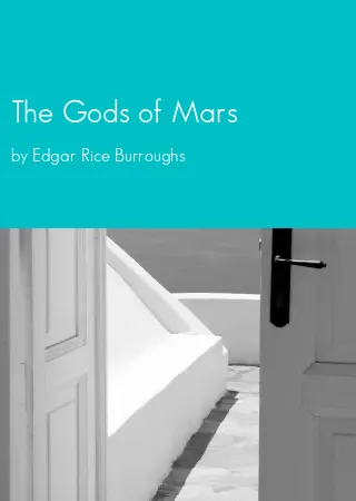 The Gods of Mars by Edgar Rice Burroughs pdf Book