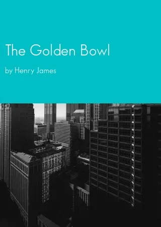 The Golden Bowl by Henry James pdf Book