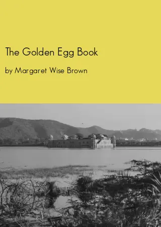 The Golden Egg Book by Margaret Wise Brown pdf Book