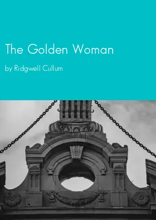 The Golden Woman by Ridgwell Cullum pdf Book