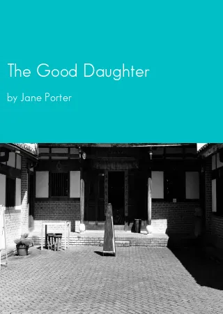 The Good Daughter by Jane Porter pdf Book