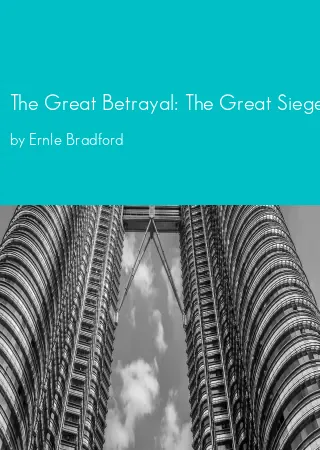 The Great Betrayal: The Great Siege of Constantinople by Ernle Bradford pdf Book