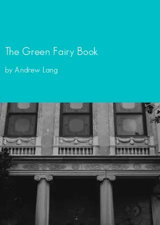 The Green Fairy Book by Andrew Lang pdf Book