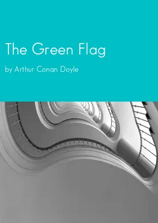 The Green Flag by Arthur Conan Doyle pdf Book