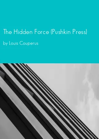 The Hidden Force (Pushkin Press) by Louis Couperus pdf Book