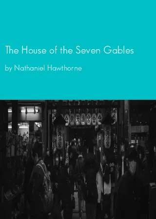 The House of the Seven Gables by Nathaniel Hawthorne pdf Book