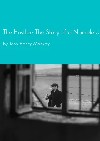 The Hustler: The Story of a Nameless Love From Friedrichstrasse by John Henry Mackay pdf Book