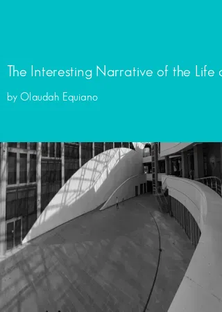 The Interesting Narrative of the Life of Olaudah Equiano by Olaudah Equiano pdf Book