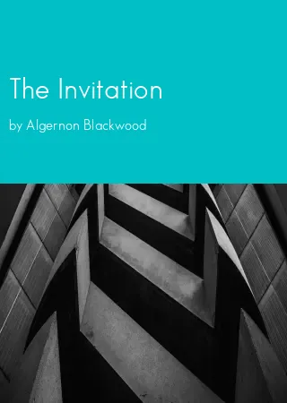 The Invitation by Algernon Blackwood pdf Book