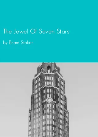 The Jewel Of Seven Stars by Bram Stoker pdf Book