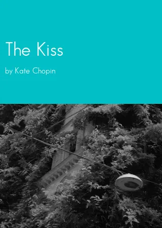 The Kiss by Kate Chopin pdf Book