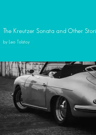 The Kreutzer Sonata and Other Stories by Leo Tolstoy pdf Book