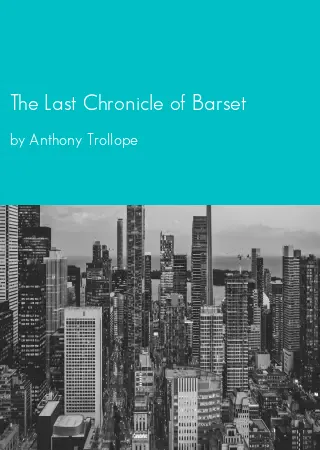 The Last Chronicle of Barset by Anthony Trollope pdf Book