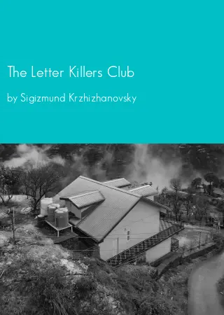 The Letter Killers Club by Sigizmund Krzhizhanovsky pdf Book