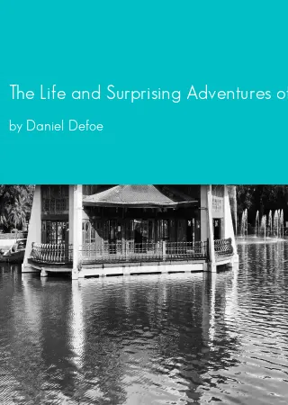 The Life and Surprising Adventures of Robinson Crusoe by Daniel Defoe pdf Book