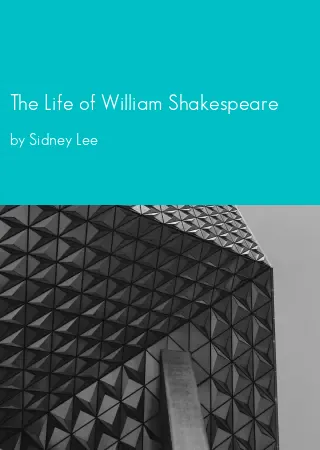 The Life of William Shakespeare by Sidney Lee pdf Book