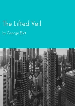 The Lifted Veil by George Eliot pdf Book