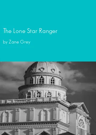 The Lone Star Ranger by Zane Grey pdf Book