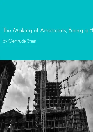 The Making of Americans, Being a History of a Family's Progress by Gertrude Stein pdf Book