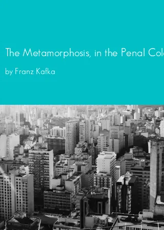 The Metamorphosis, in the Penal Colony, and Other Stories by Franz Kafka pdf Book