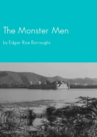 The Monster Men by Edgar Rice Burroughs pdf Book