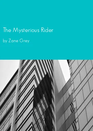 The Mysterious Rider by Zane Grey pdf Book