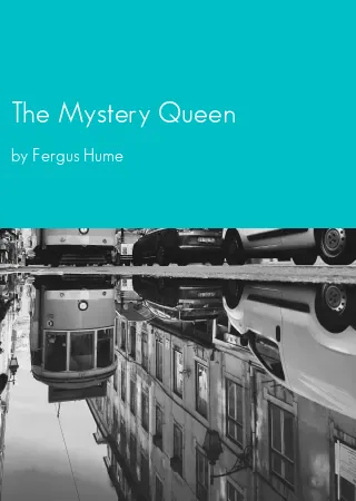 The Mystery Queen by Fergus Hume pdf Book