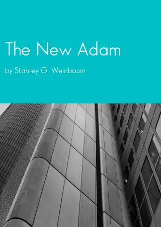 The New Adam by Stanley G. Weinbaum pdf Book